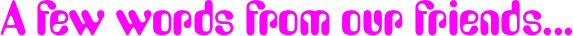 A few words from our